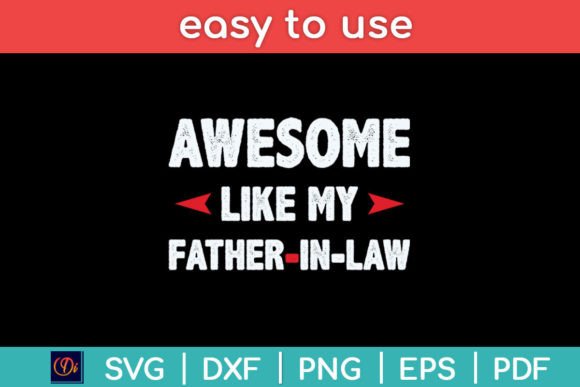 Awesome Like My Father-in-law Graphics for Crafts
