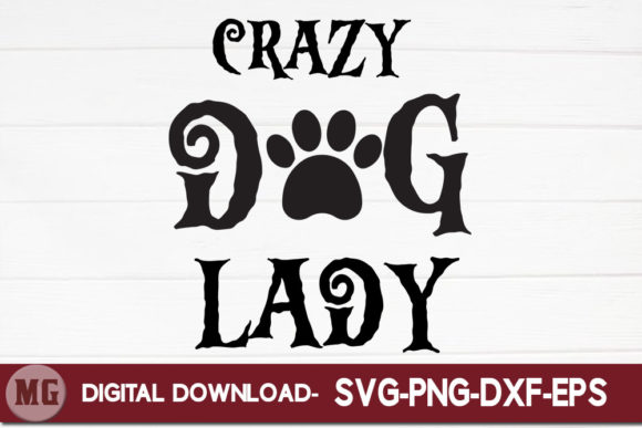Crazy Dog Lady Graphics for Crafts
