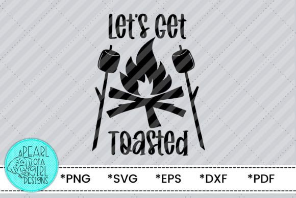 Let’s Get Toasted SVG
