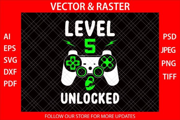 Level 5 Unlocked Funny Video Gamer Graphics for Crafts