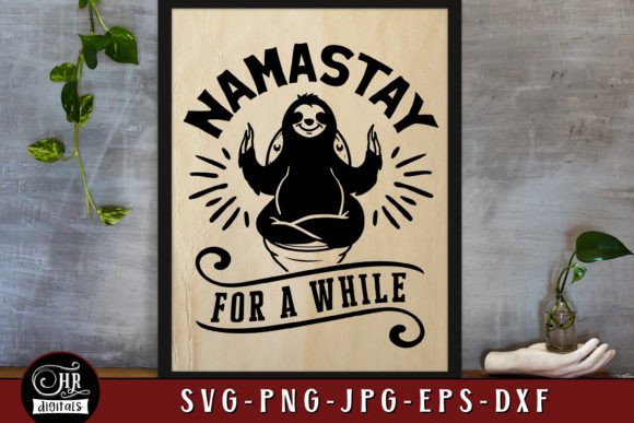 Namastay for a While Graphics for Crafts