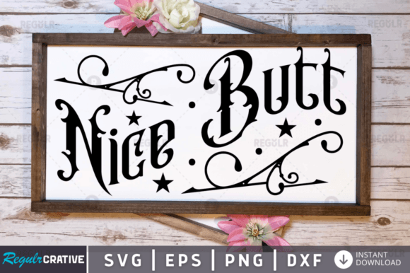 Nice Butt Svg Design Graphics for Crafts