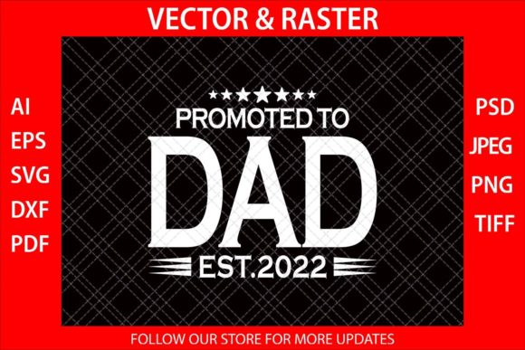 Promoted to Dad Funny Father’s Day SVG Graphics for Crafts